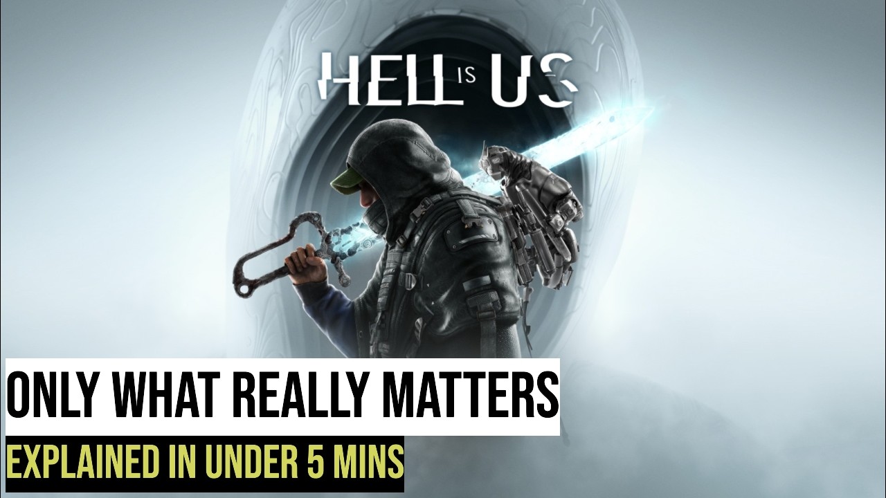 Hell is Us Explained in under 5 mins