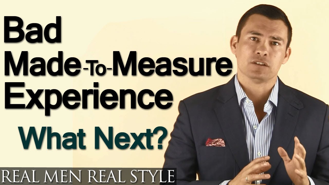 Bad Made To Measure Experience?  5 Tips On How To Recover From Horrible Made-To-Measure Clothing