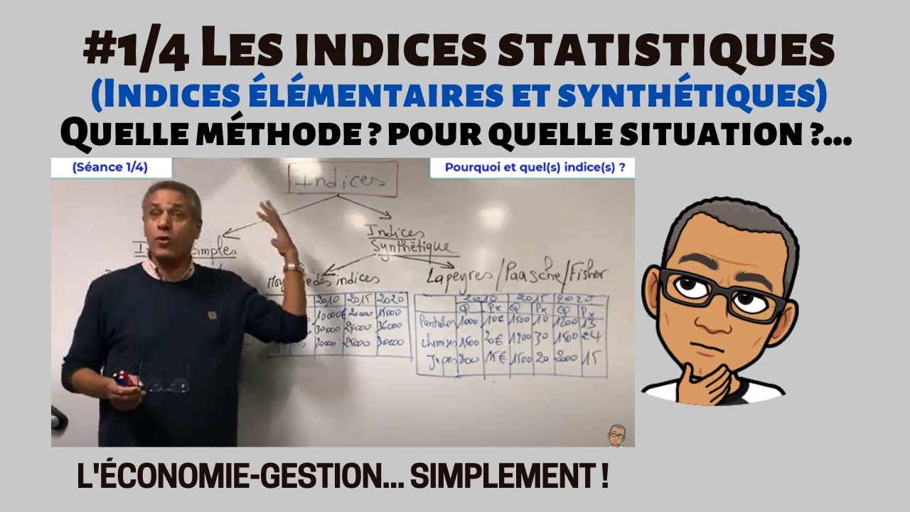 #1/4# Les Indices simples et synthétiques (Statistiques) : Pourquoi et quel indice? Quelle méthode?
