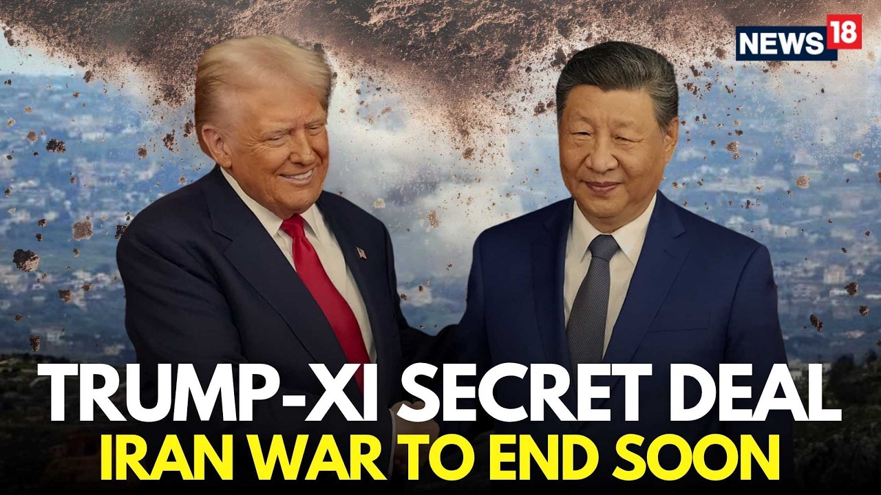 LIVE | Trump & Xi Jinping Lock Secret Deal, No Weapons To Iran For Hormuz Reopening | Iran War |N18G
