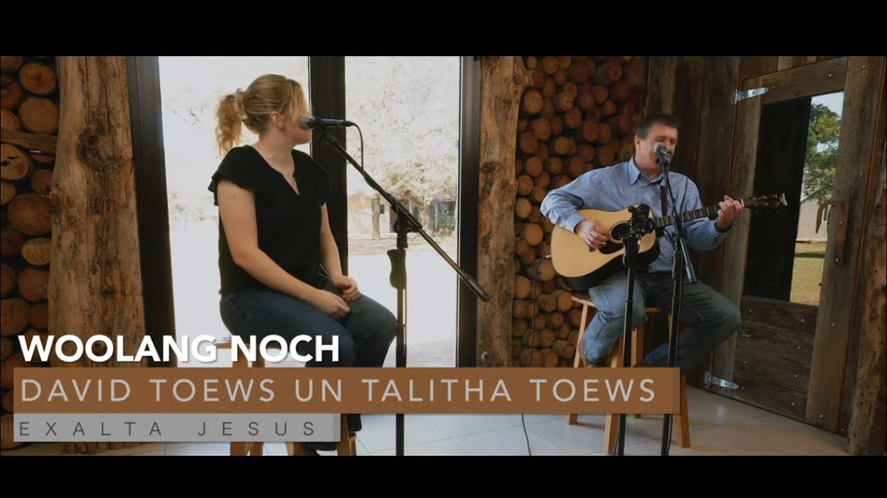 Woolang noch - David Toews and Talitha Toews (Official Music Video)
