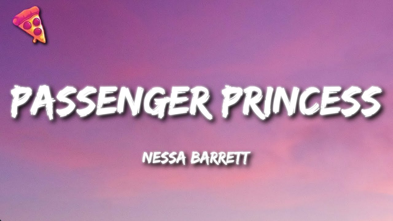 Nessa Barrett - PASSENGER PRINCESS (Lyrics)