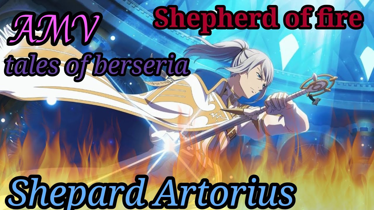 tales of berseria (AMV) Shepherd of fire