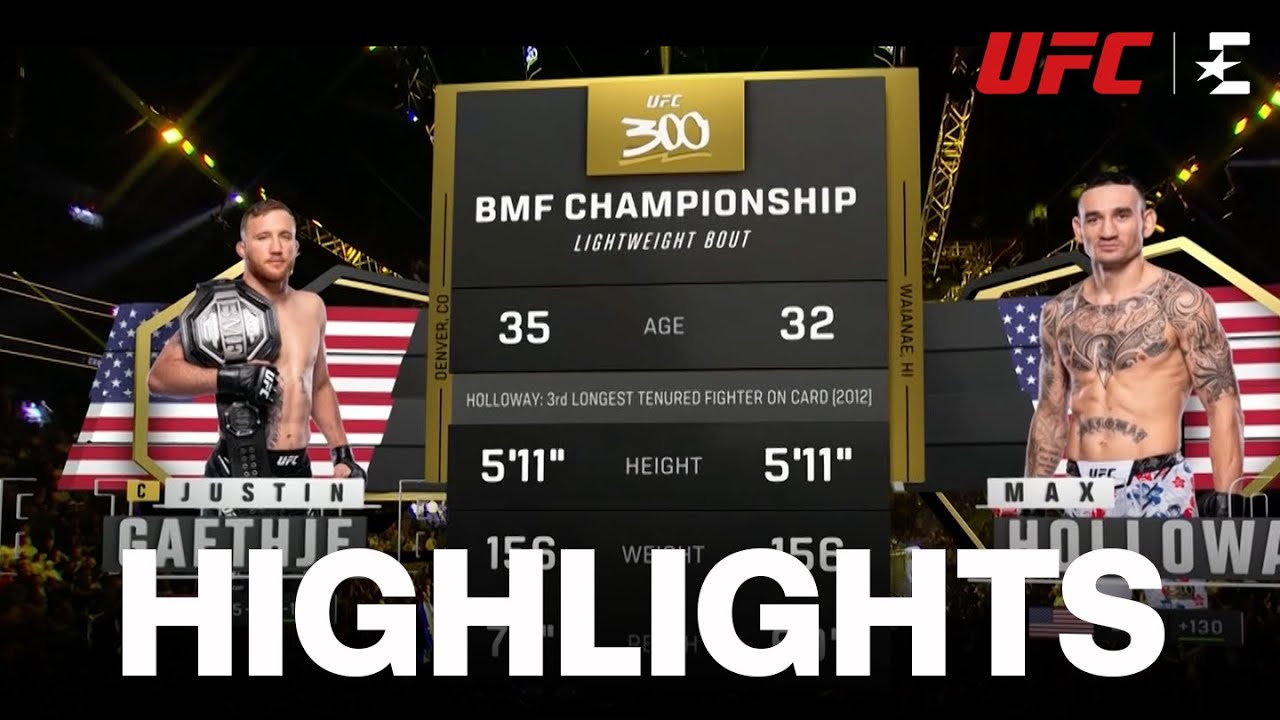 JUSTIN GAETHJE vs. MAX HOLLOWAY | FIGHT HIGHLIGHTS | UFC 300