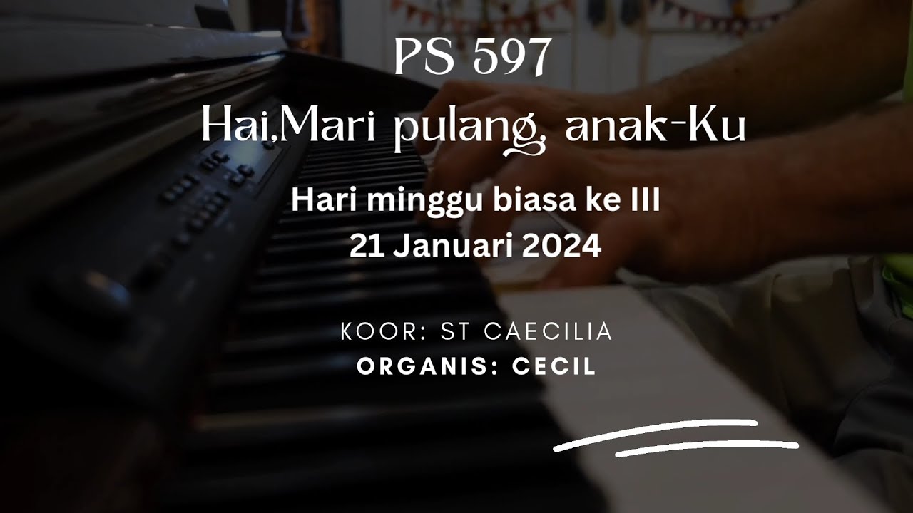PS 597 HAI MARI PULANG ANAKKU || LAGU PENUTUP MISA #lagumisa #koor #misa #pujisyukur #stcaecilia