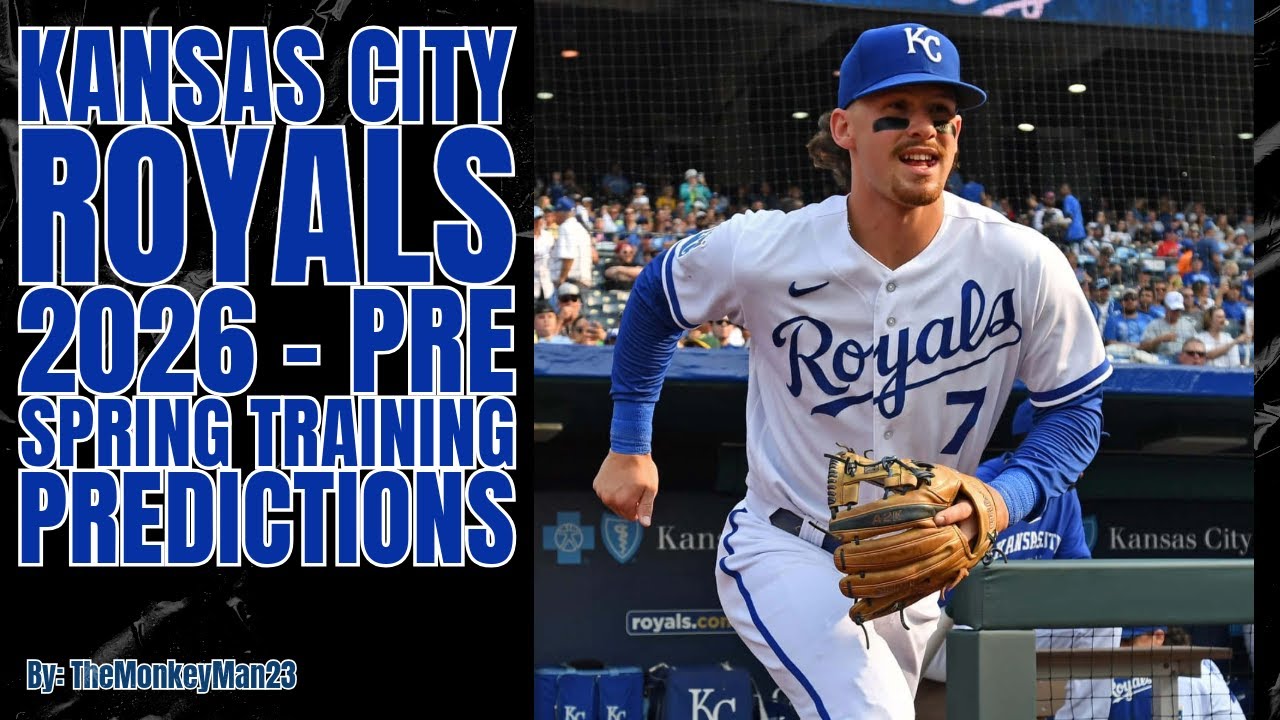 2026 Kansas City Royals - Pre Spring Training Predictions and Roster Breakdown