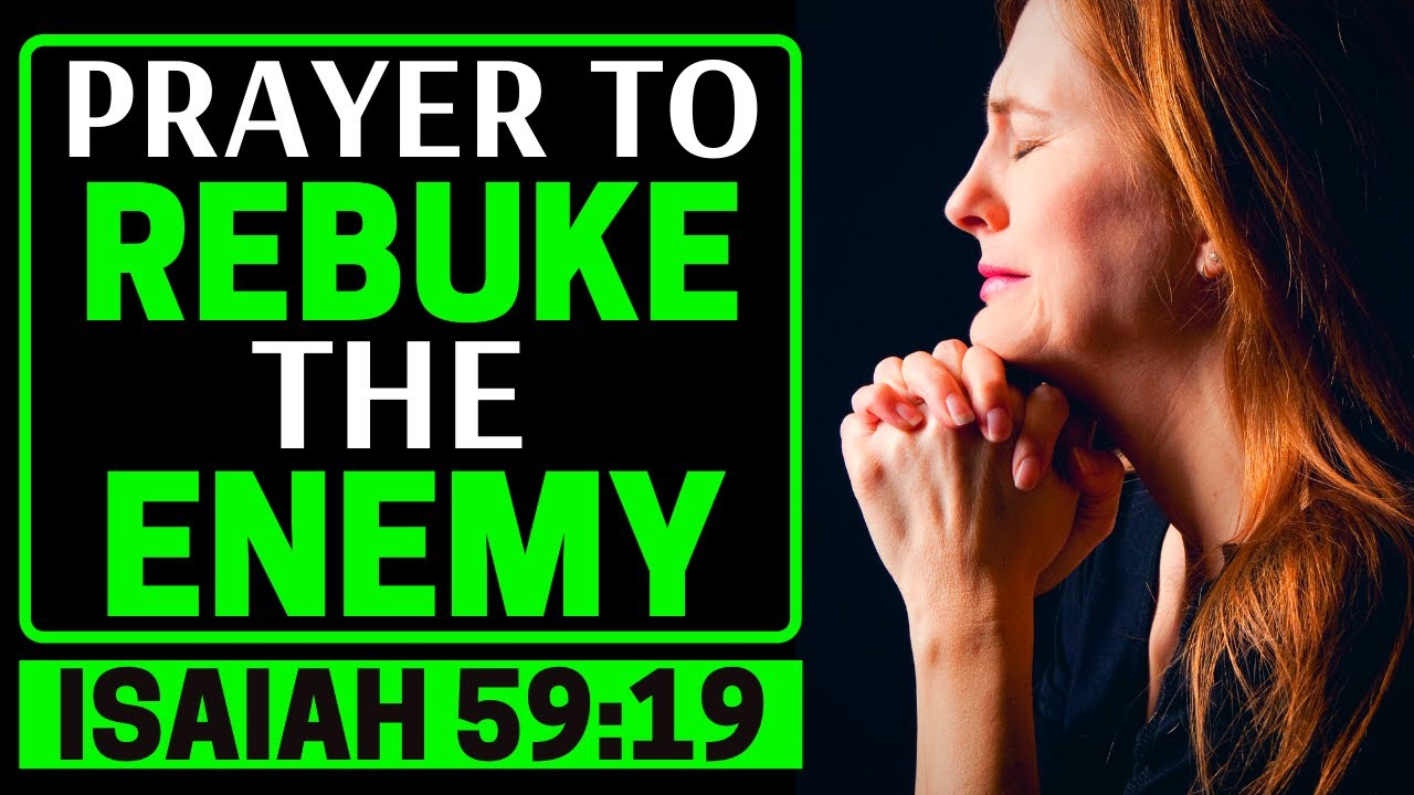 PRAYER TO REBUKE THE ENEMY: Prayer For Victory Over The Enemy