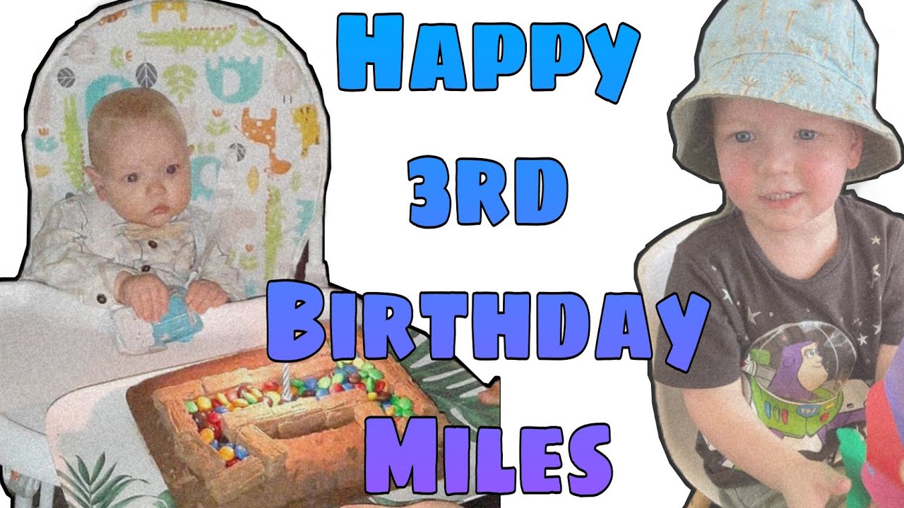 HAPPY 3RD BIRTHDAY MILES
