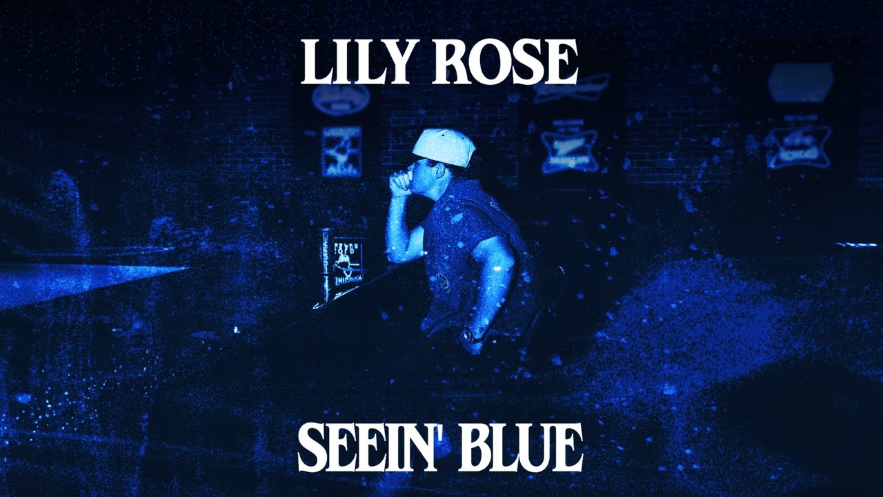 Lily Rose - Seein' Blue (Official Lyric Video)