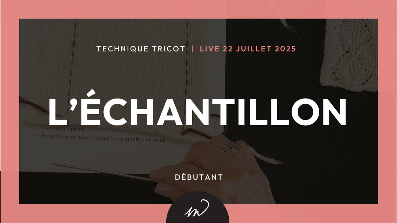 22 juillet 25 : Technique tricot - Échantillon à plat