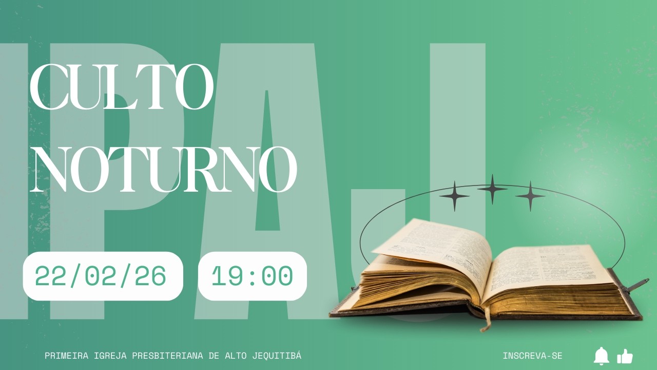 Culto Noturno - 22/02/26 - @IPAJ