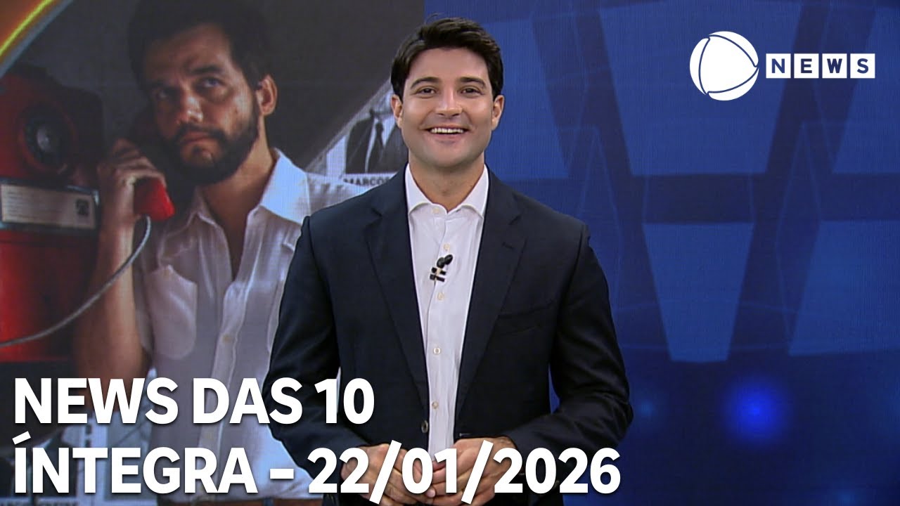 News das 10 - 22/01/2026