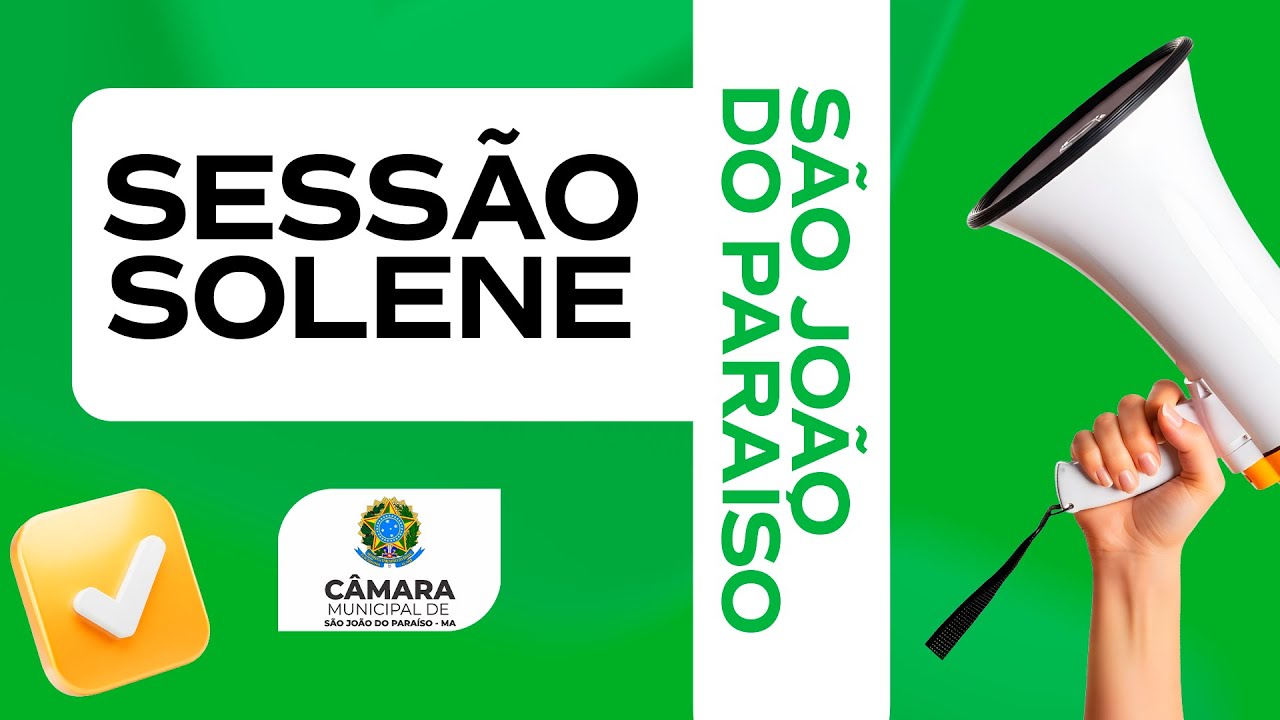 SESSÃO SOLENE / CÂMARA SÃO JOÃO DO PARAÍSO