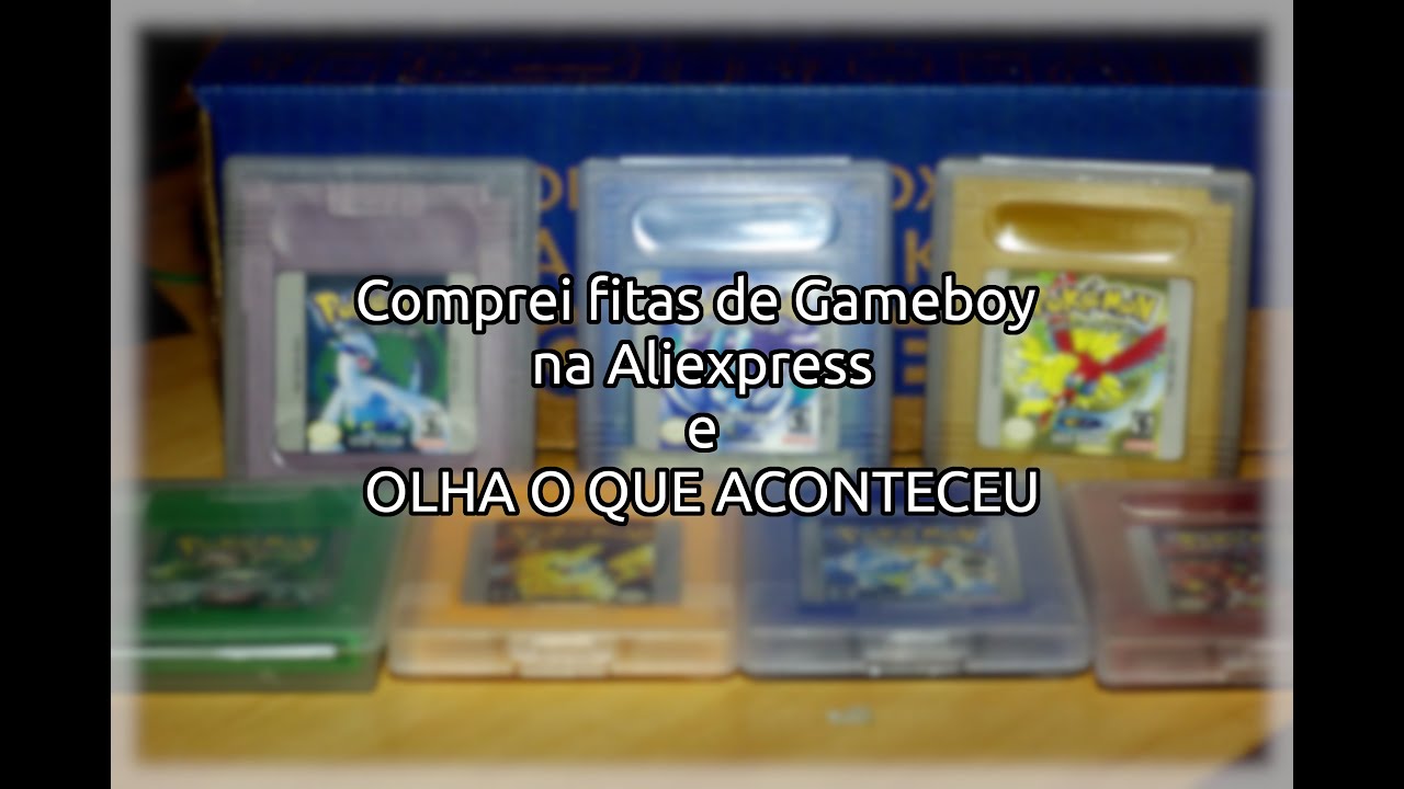 Comprei fitas de Gameboy no Aliexpress E OLHA O QUE ACONTECEU