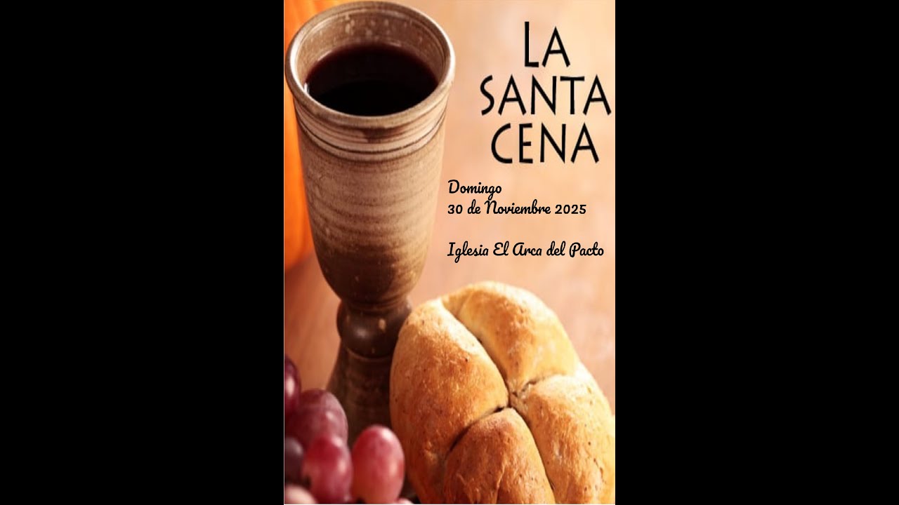 Santa Cena culto 30 Noviembre 2025