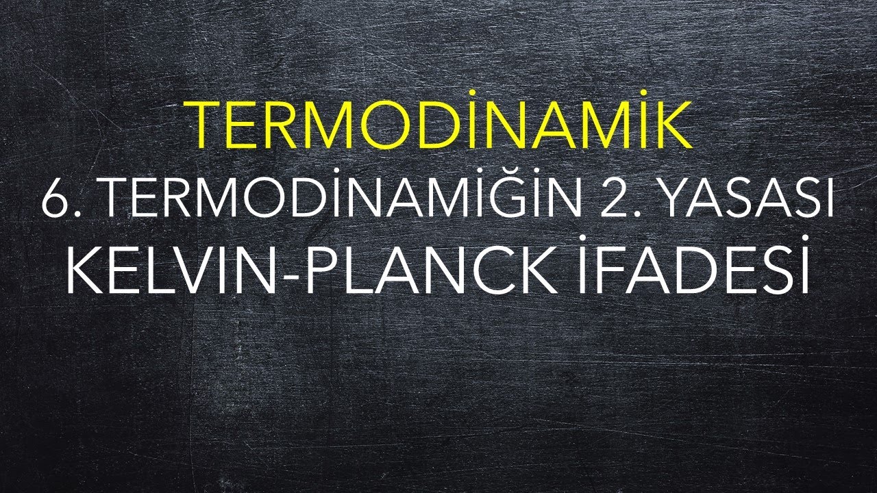 Termodinamik, 6. Termodinamiğin 2. Yasası, Kelvin-Planck ifadesi