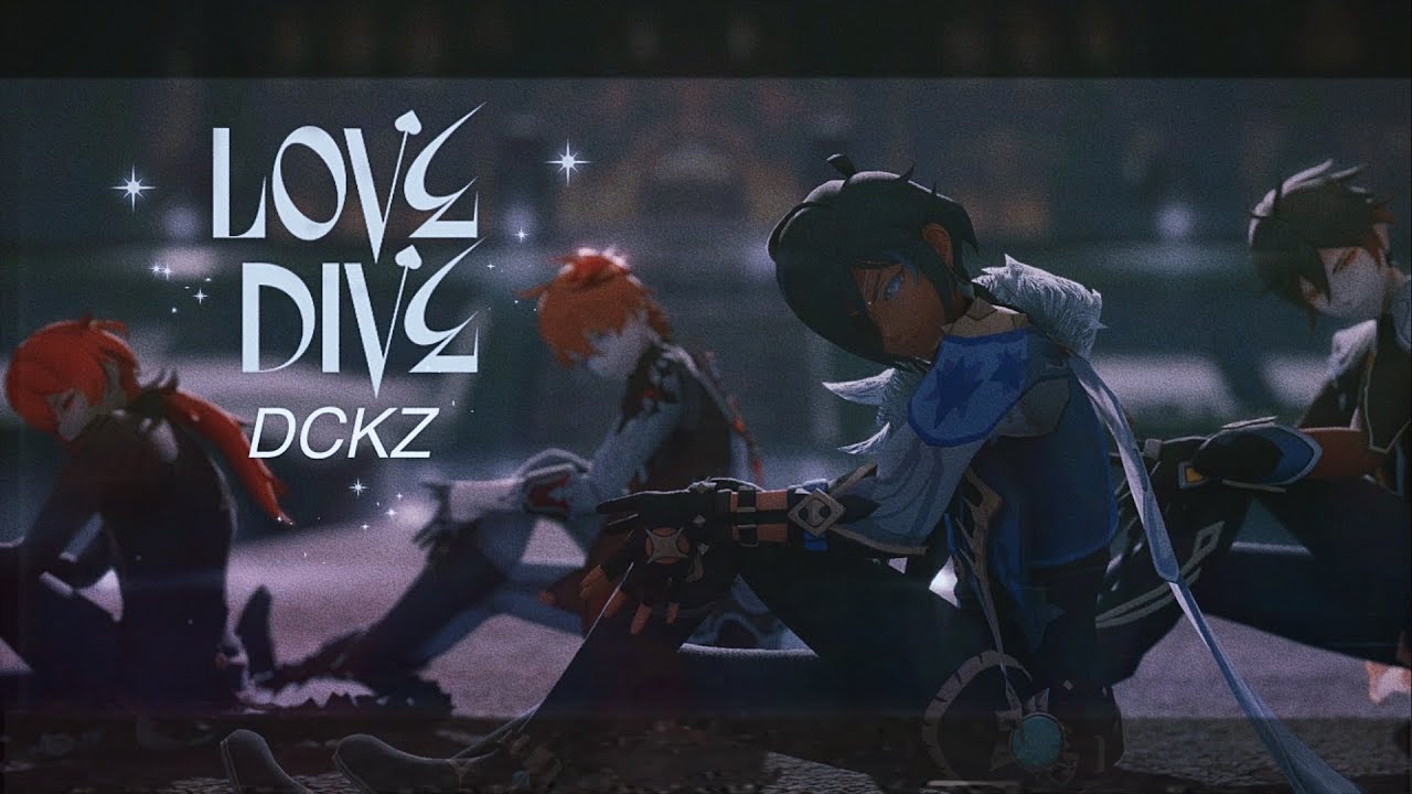 【MMD Genshin Impact】 LOVE DIVE【DCKZ】