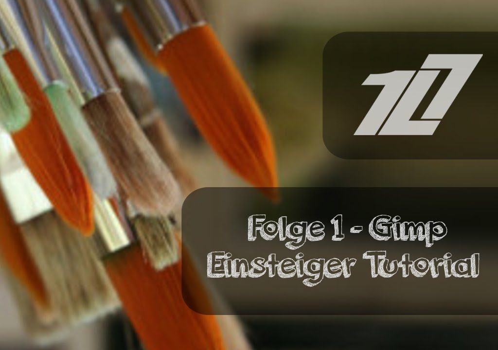 GIMP 2.8 Einsteiger Tutorial - Folge 1 [Deutsch/German] | HD