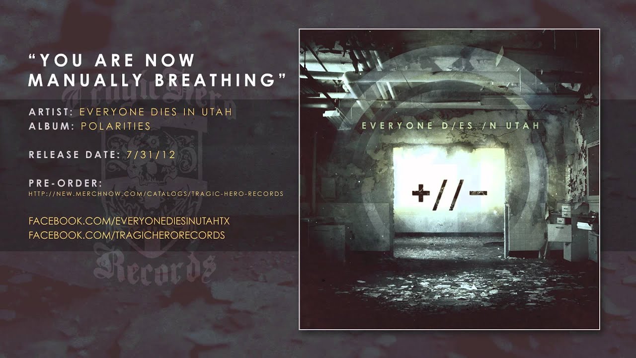 EVERYONE DIES IN UTAH - You Are Now Manually Breathing (Official)
