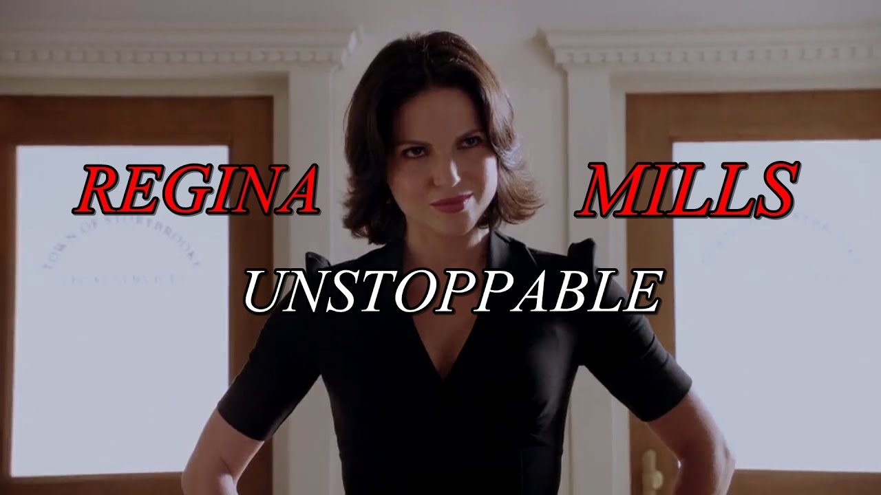 Regina Mills (OUAT) - UNSTOPPABLE