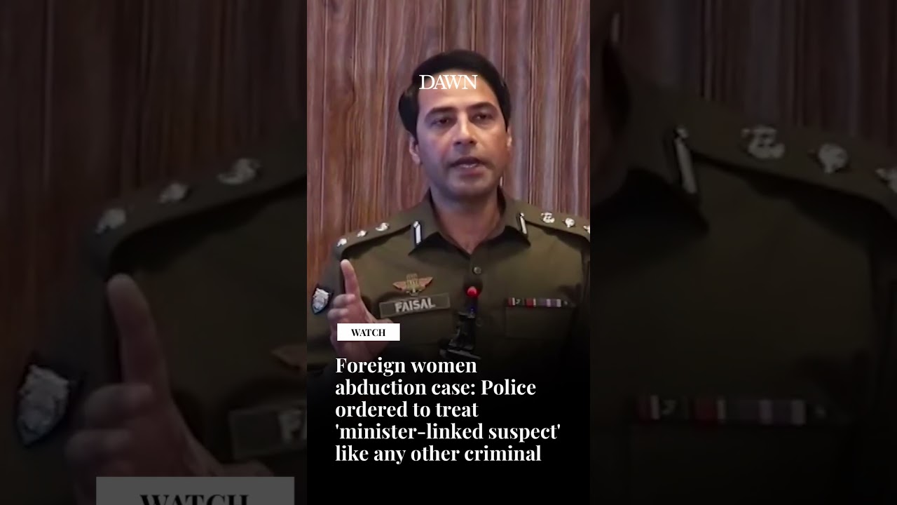 Foreign women abduction case: Police to treat 'minister-linked suspect' like any other criminal