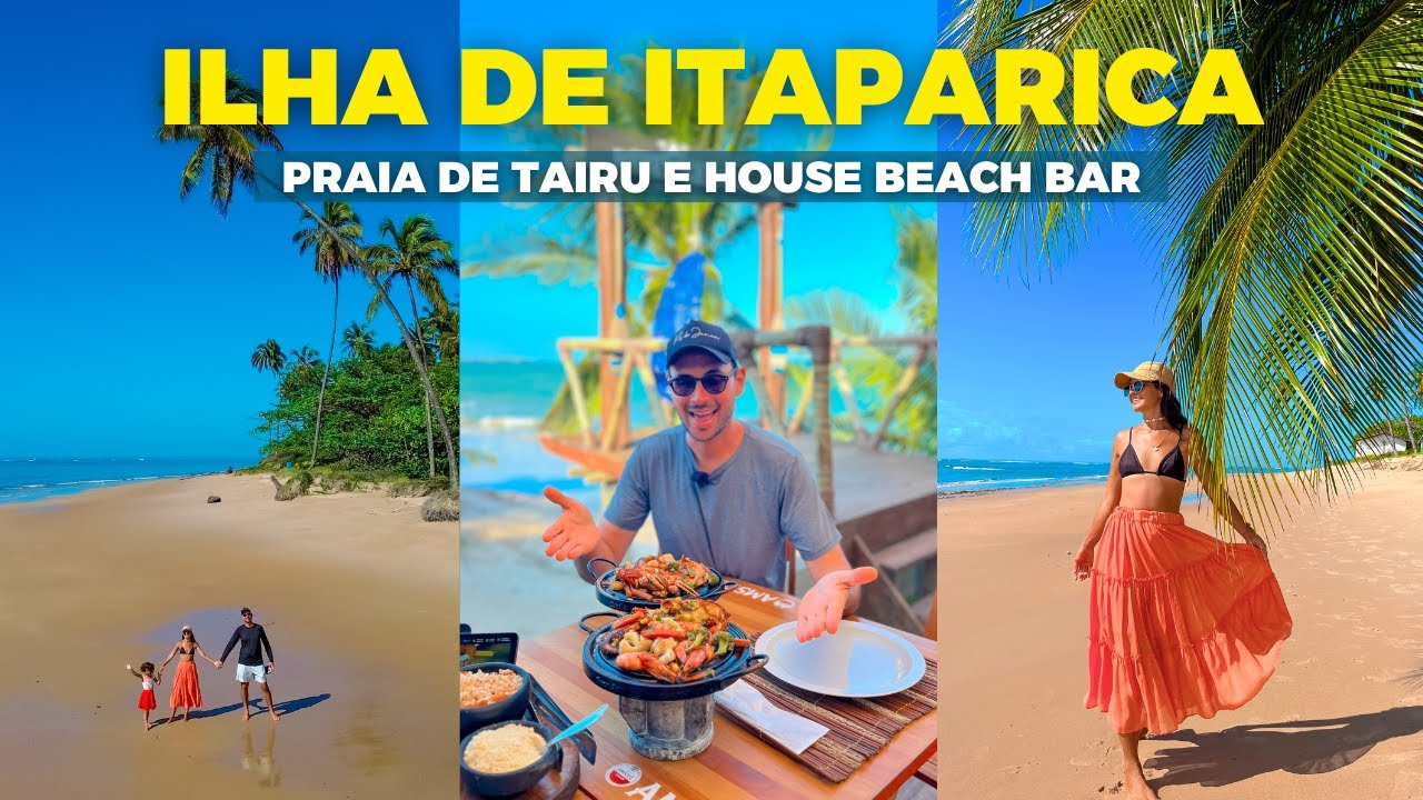 PRAIA DE TAIRU RESTAURANTE, TOUR PELA PRAIA E BAIRRO | HOUSE BEACH BAR NA ILHA DE ITAPARICA #bahia
