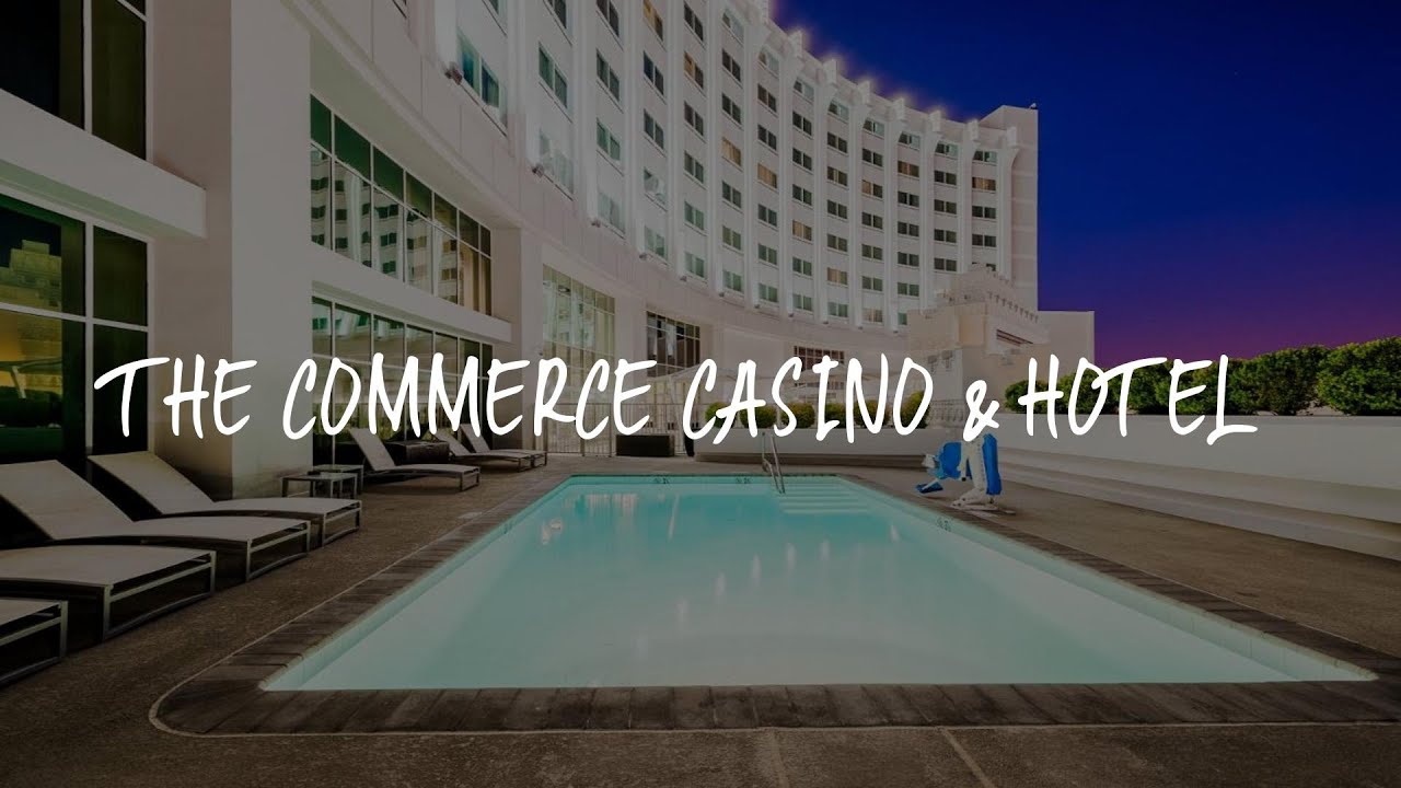 The Commerce Casino & Hotel Review - Commerce , United States of America