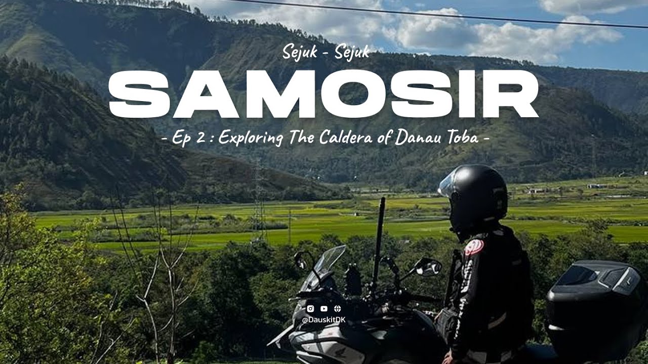 Samosir Ride EP 2 : Exploring The Caldera of Danau Toba