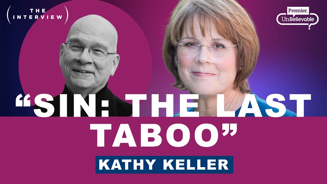 Inside Pastor Tim Keller&rsquo;s Mind: Kathy Keller on Sin, Idolatry & Today&rsquo;s Crisis