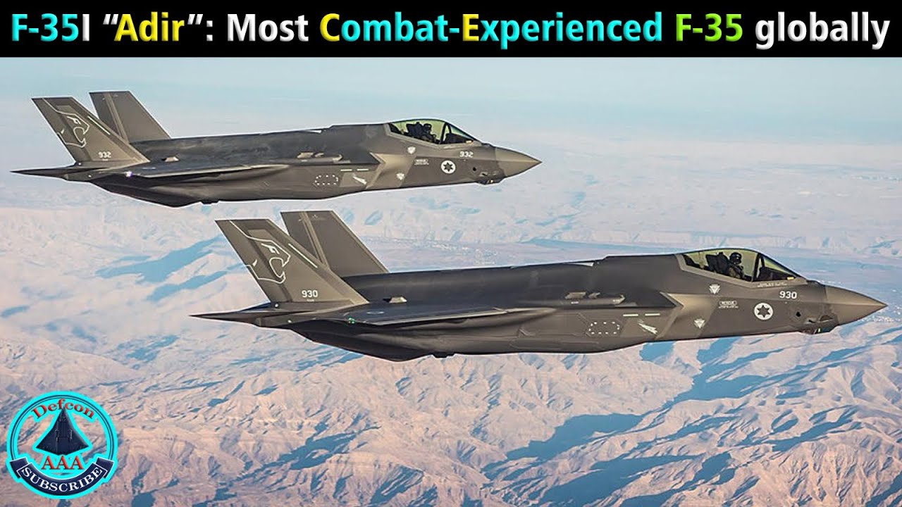 F-35i “Adir” : Most Combat Experienced F-35 Globally 