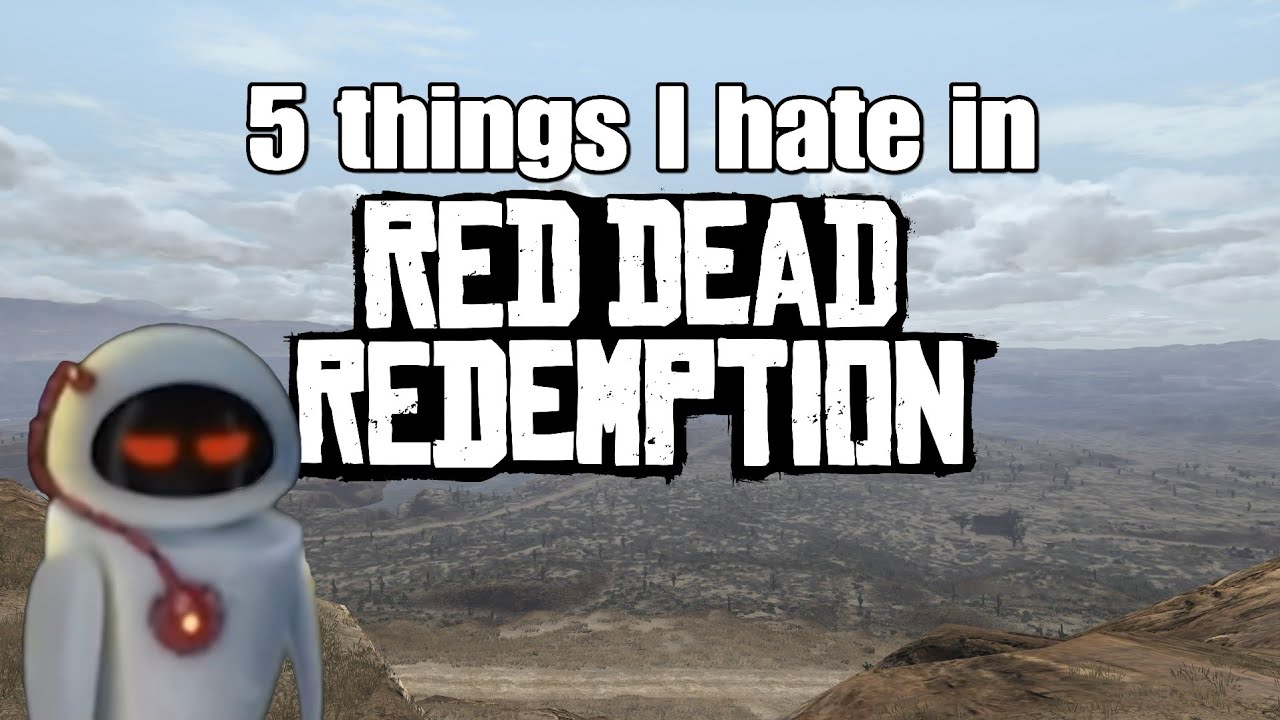 5 things I hate in Red Dead Redemption