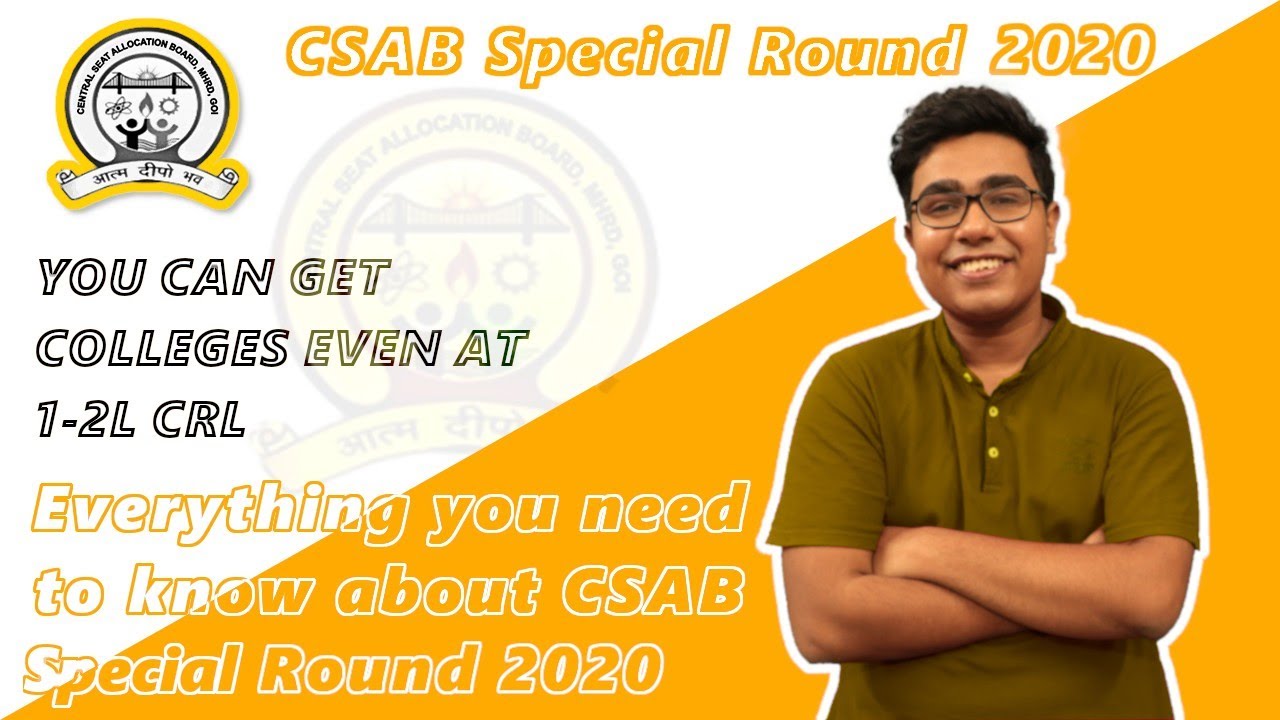 EVERYTHING ABOUT CSAB SPECIAL ROUND 2020 || CSAB SPECIAL ROUND 2020 || CHOICE FILLING IN CSAB 2020