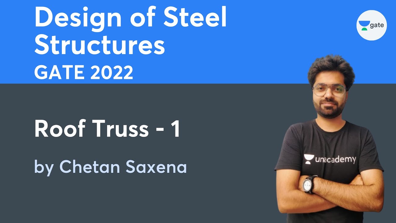 L 74 | Roof Truss - 1 | Design of Steel Structures #GATE #ESE2021 by Chetan Saxena