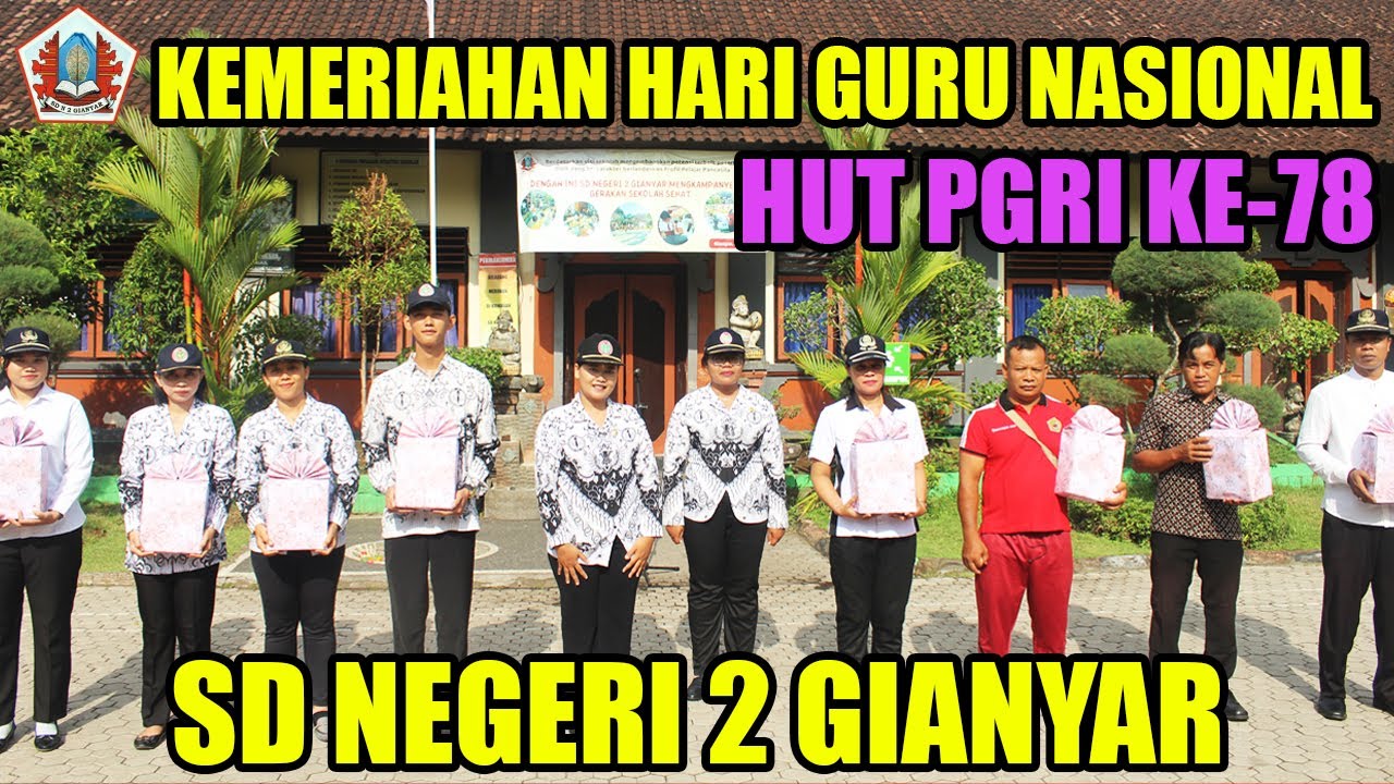 PERINGATAN HARI GURU NASIONAL || HUT PGRI KE-78 || SD NEGERI 2 GIANYAR