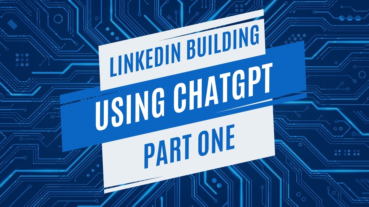 LinkedIn Development Workshop Using ChatGPT Part 1