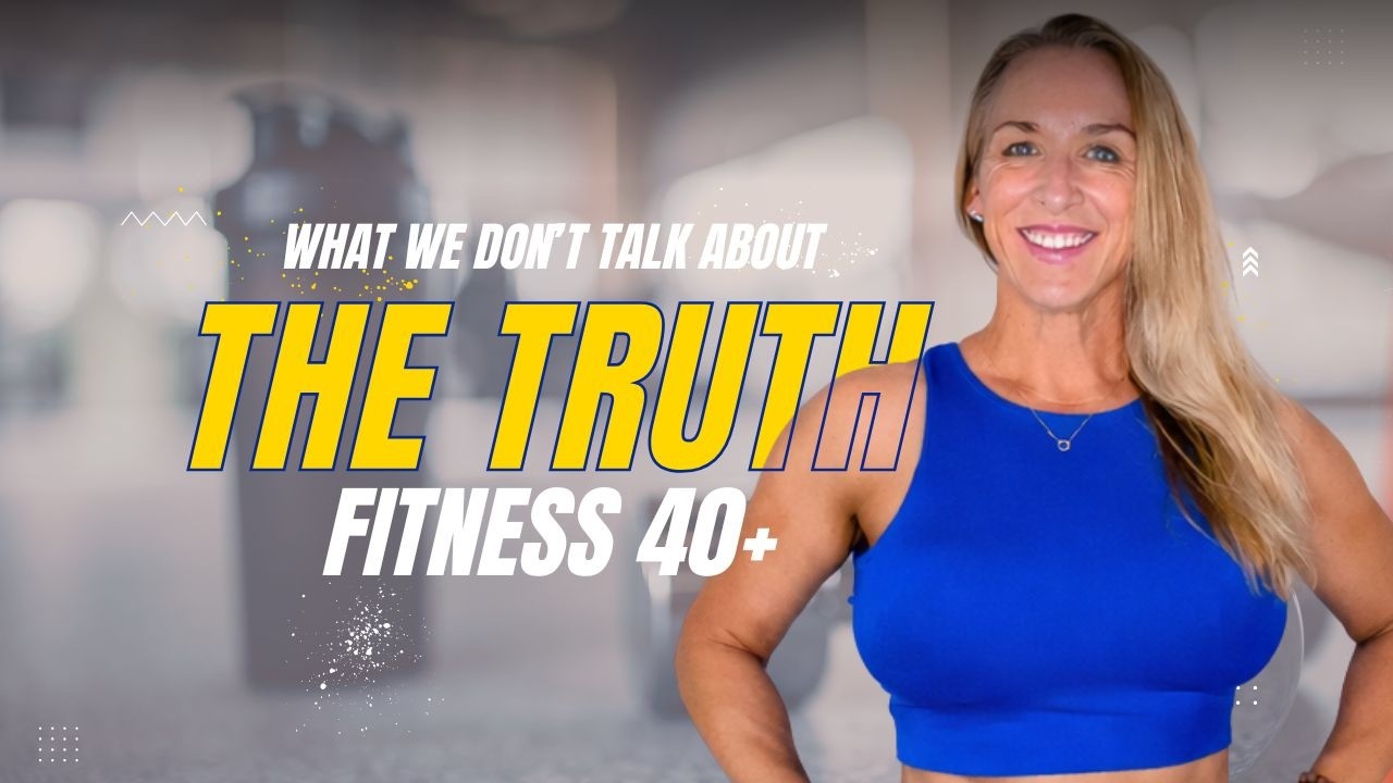 The Truth About Getting Fit After 40 (No One Says This)