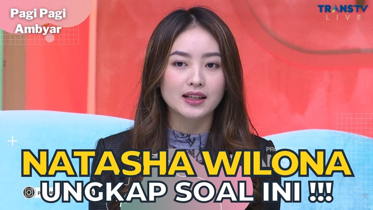 Natasha Wilona Ungkap Hubungannya Dengan Verrel Bramasta | PAGI PAGI AMBYAR (27/12/22) P2