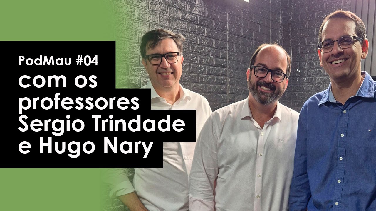 Podmau#4 com os professores Sergio Trindade e Hugo Nary