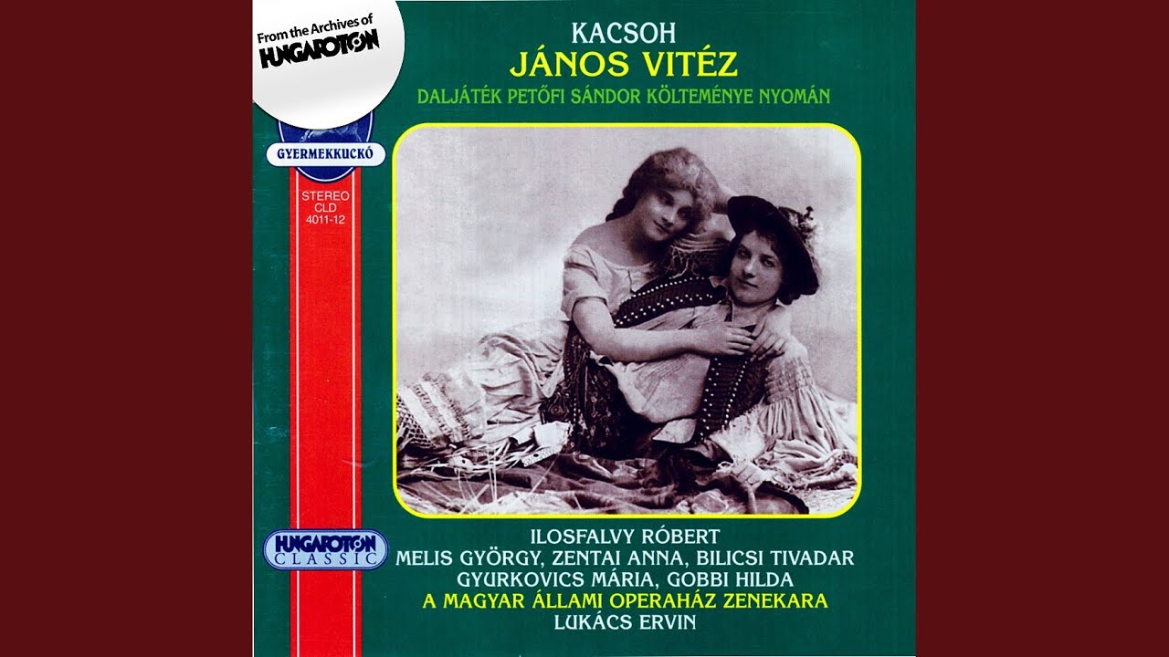 János Vitéz: II. Felvonás - No. 12 Együttes: Szép a huszár, ha lóra pattan
