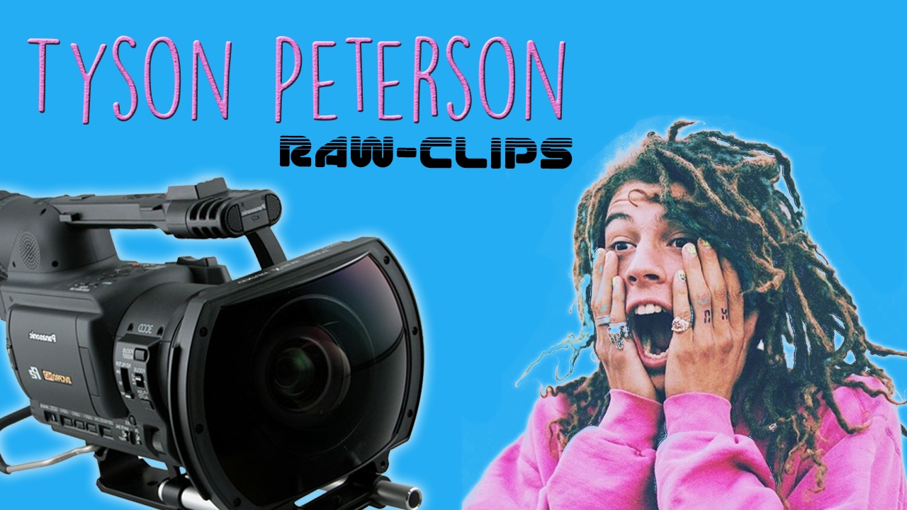 Tyson Peterson | Raw-Clips