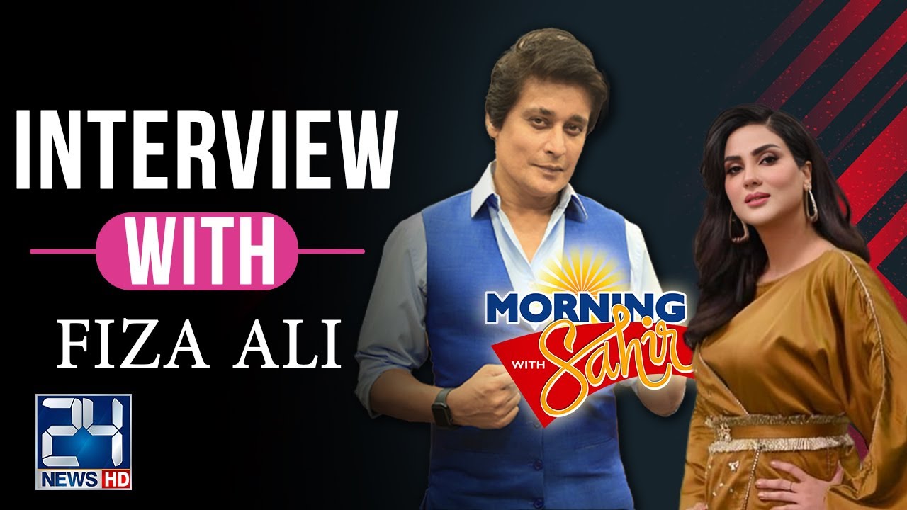 Interview With Fiza Ali | 26 Feb 2024 | Morning With Sahir