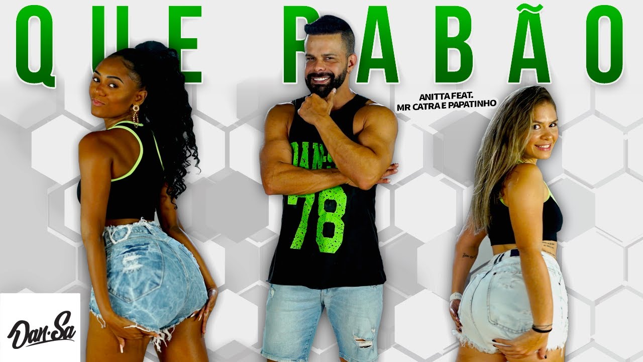 Que Rab&atilde;o - Anitta feat. Mr Catra e Papatinho - Dan-Sa /  Daniel Saboya (Coreografia)