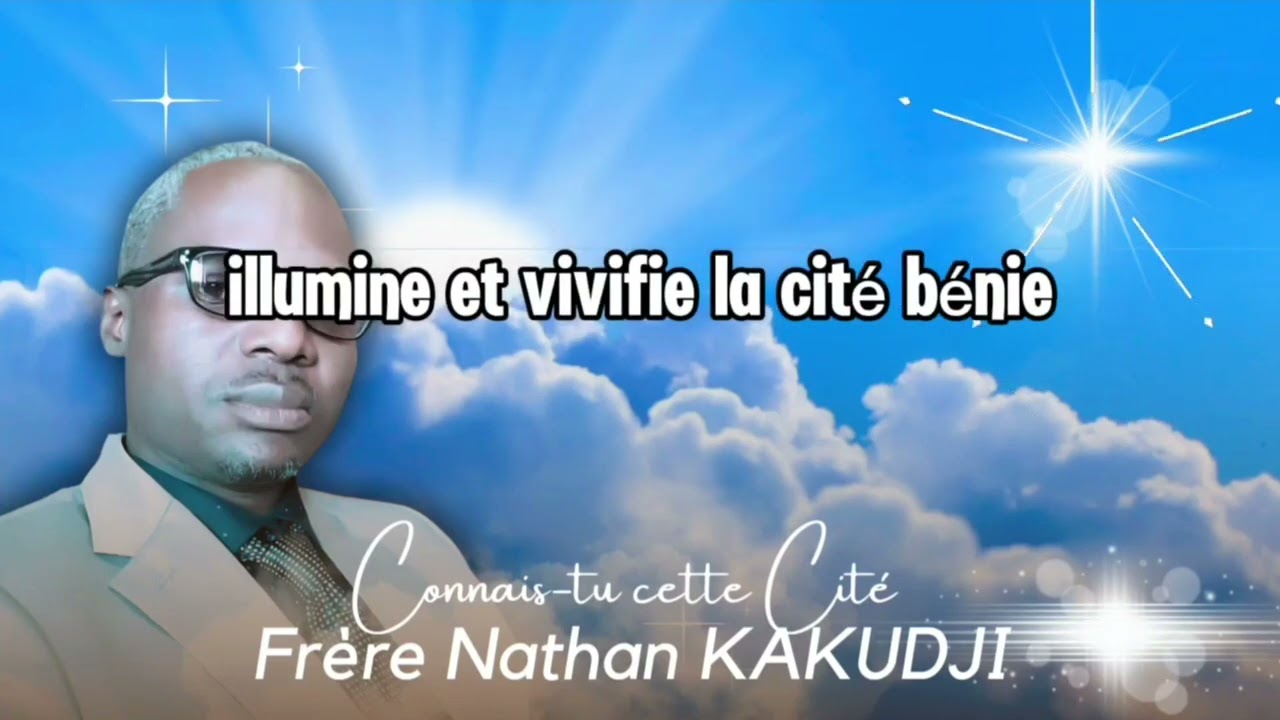 Connais-tu Cette Cité ❓Frère Nathan Kakudji |