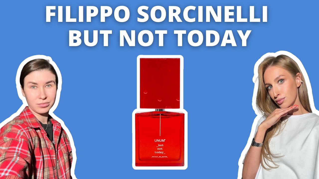 Filippo Sorcinelli But Not Today | РАСПАКОВКА и первые впечатления шокирующего аромата