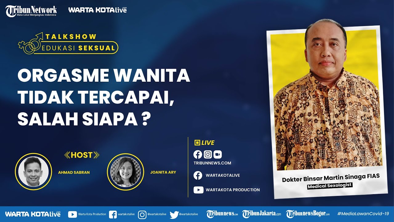 🔴 Orgasme Wanita Tidak Tercapai, Salah Siapa?   |   Talkshow Edukasi Seksual