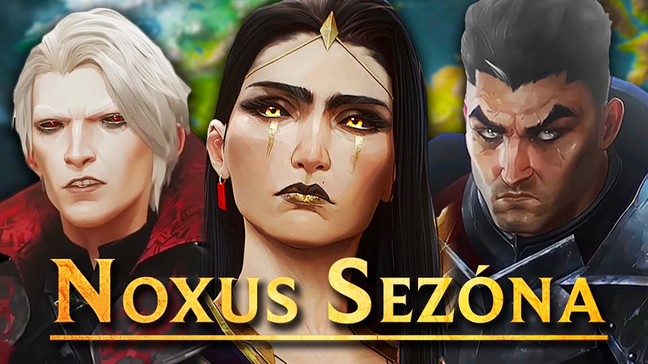 Jaký byl Celý Příběh Noxus Sezóny?