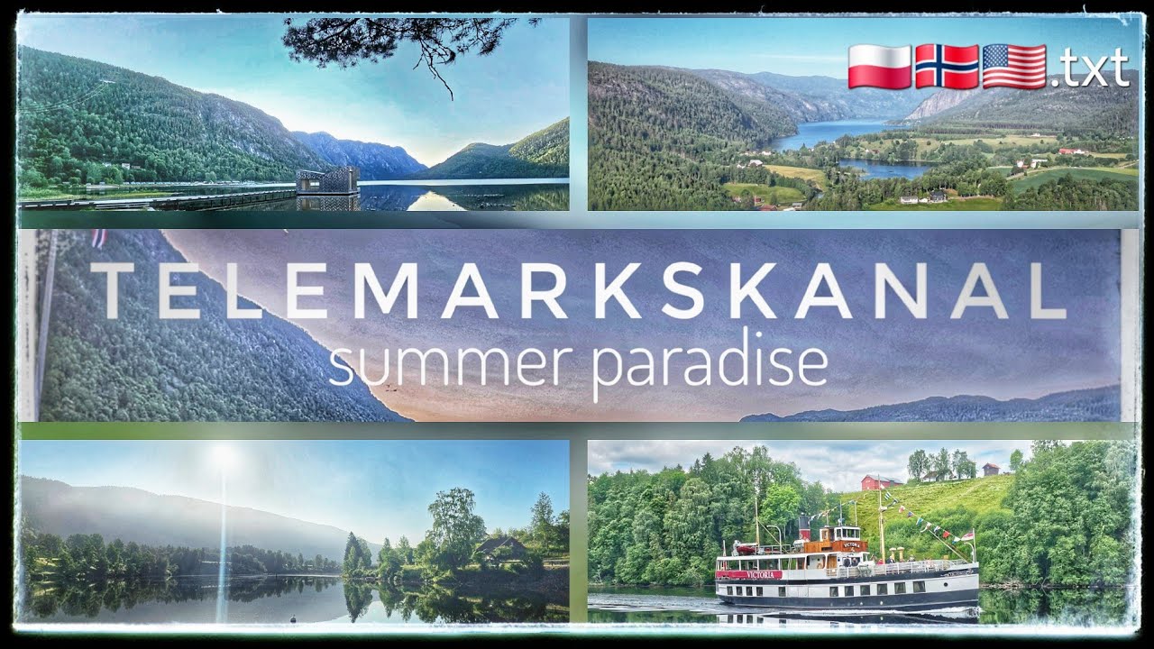 Cudowny TELEMARKSKANALEN (Dalen-Skien)  niedoceniony raj południa Norwegii.