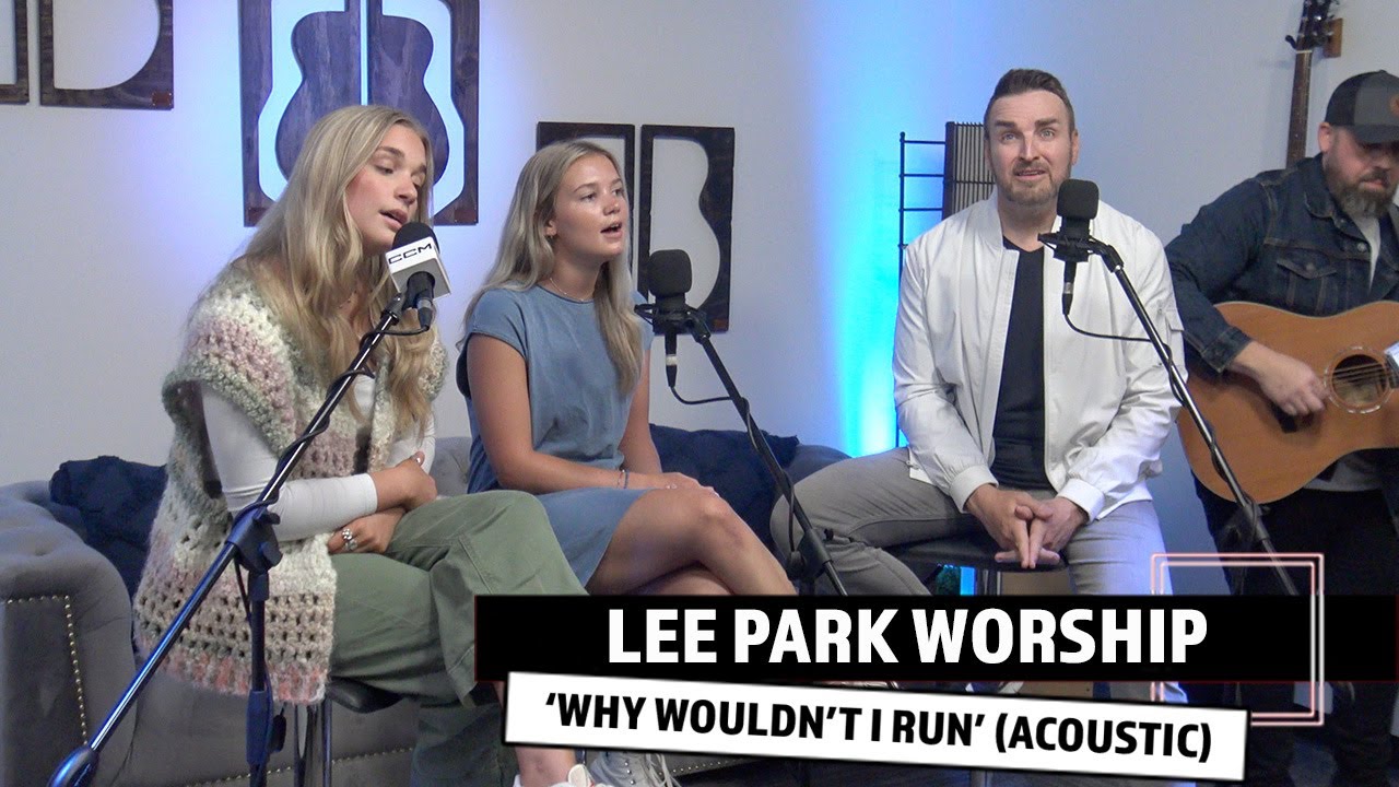 Lee Park Worship | 'Why Wouldn't I Run' (acoustic)