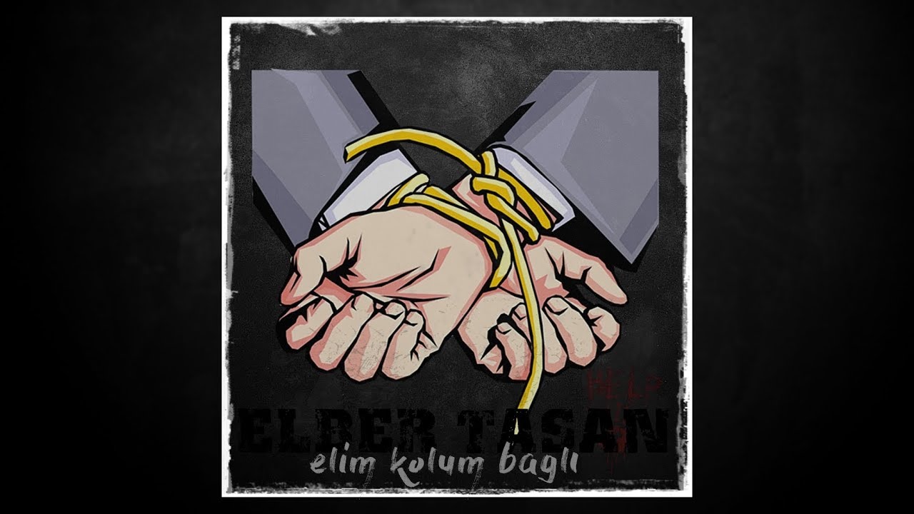 Elber Taşan - Elim Kolum Bağlı (Official Audio)