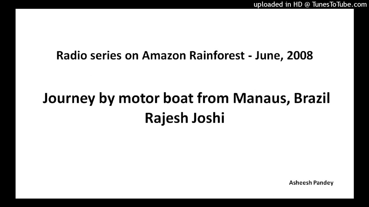 Amazon Rainforest_Journey by motor boat from Manaus city, Brazil_Rajesh Joshi